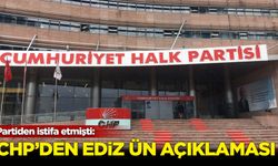 CHP'den Ediz Ün açıklaması