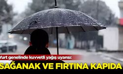 Yurt genelinde kuvvetli yağış uyarısı: Sağanak ve fırtına kapıda