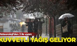 Meteoroloji’den 3 il için kuvvetli yağış uyarısı