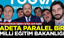 Yeni protokole Eğitim-İş’ten sert tepki: Adeta paralel bir Milli Eğitim Bakanlığı