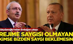 Kılıçdaroğlu'ndan Erdoğan çıkışı: Rejime saygısı olmayan kimse bizden saygı beklemesin