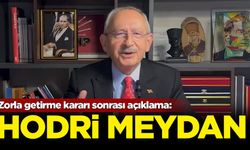 Kılıçdaroğlu'ndan zorla getirme kararı sonrası açıklama: Hodri meydan