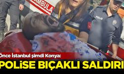 Önce İstanbul şimdi Konya: Polise bıçaklı saldırı