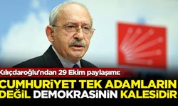 Kılıçdaroğlu'ndan 29 Ekim paylaşımı: Cumhuriyet tek adamların değil demokrasinin kalesidir