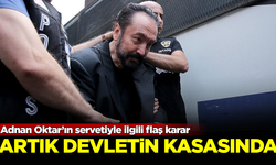 Mahkemeden flaş karar! Adnan Oktar'ın serveti artık devletin kasasında