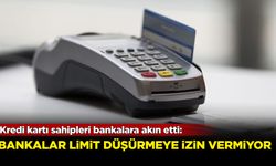 Kredi kartı sahipleri bankalara akın etti: Banklar limit düşürmeye izin vermiyor!