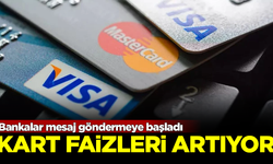 Bankalar mesaj göndermeye başladı! Kredi kartı faizleri artıyor