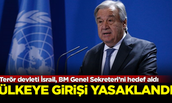 İsrail, BM Genel Sekreteri Guterres'i hedef aldı! Ülkeye girişi yasaklandı