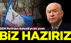 DEM Parti'den Devlet Bahçeli'nin 'Öcalan' çağrısına jet yanıt: Biz hazırız