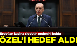 Erdoğan kadına şiddetin nedenini buldu! Özgür Özel'i hedef aldı