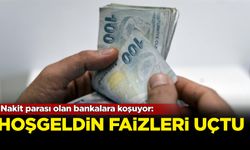 Nakit parası olan bankalara koşuyor: Hoşgeldin faizleri uçtu!