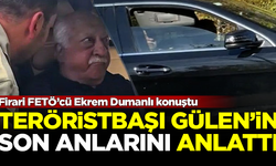 FETÖ firarisi Ekrem Dumanlı, teröristbaşı Fethullah Gülen'in son anlarını anlattı