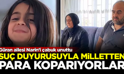 Narin'in ailesinden utandıran hamle! Suç duyurusuyla para koparıyorlar