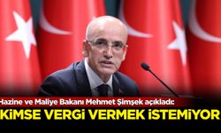 Hazine ve Maliye Bakanında açıklama: Kimse vergi vermek istemiyor!