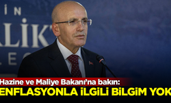 Maliye Bakanı'na bakın! "Enflasyonla ilgili bilgim yok"