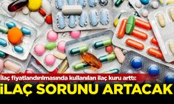 İlaç fiyatlandırmasında kullanılan ilaç kuru arttı: İlaç sorunu artacak...