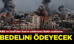 ABD ve İsrail'den İran saldırısına ilişkin açıklama: Bedelini ödeyecek!