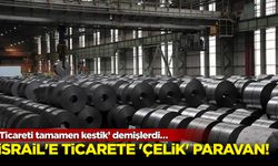 ‘Ticareti tamamen kestik’ demişlerdi! İsrail'e ticarete 'çelik' paravan...