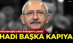 Kılıçdaroğlu'ndan Erdoğan'a yanıt: Hadi Başka kapıya!