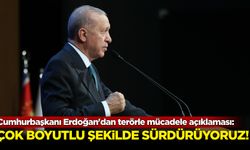 Cumhurbaşkanı Erdoğan'dan terörle mücadele açıklaması