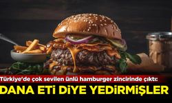 Türkiye'de çok sevilen dünyaca ünlü hamburger zincirinde çıktı: Dana eti diye yedirmişler!