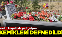 Narin cinayetinde yeni gelişme! Kemikleri mezara defnedildi