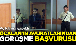 Teröristbaşı Abdullah Öcalan'ın avukatlarından görüşme başvurusu