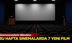 Sinemalarda bugün 7 yeni film vizyona girecek