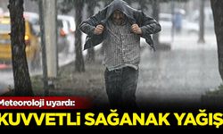 Meteoroloji uyardı: Kuvvetli sağanak yağış