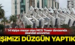 Depremde 14 kişiye mezar olan MCG Tower davasında skandal savunma: İşimizi düzgün yaptık