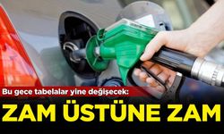 Bu gece tabelalar yine değişecek: Zam üstüne zam!