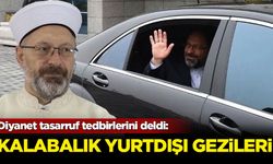 Diyanet tasarruf tedbirlerini deldi: Kalabalık yurtdışı gezileri