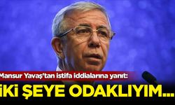 Mansur Yavaş'tan istifa iddialarına yanıt: İki şeye odaklıyım...