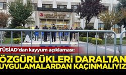 TÜSİAD'dan kayyum açıklaması: Özgürlükleri daraltan uygulamalardan kaçınmalıyız