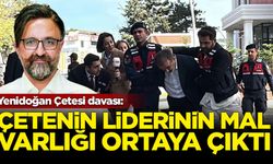 Yenidoğan Çetesi'nin lideri Fırat Sarı'nın el konulan mal varlığı ortaya çıktı