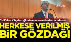 CHP'den Kılıçdaroğlu davasının ardından açıklama: Herkese verilmiş bir gözdağı