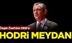 Özgür Özel'den MEB'e: Hodri meydan