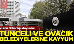 İçişleri Bakanlığı duyurdu: Tunceli ve Ovacık belediyelerine kayyum atandı