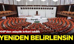 MHP'den adaylık kriteri teklifi: Yeniden belirlensin