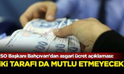 İSO Başkanı Bahçıvan'dan asgari ücret açıklaması: İki tarafı da mutlu etmeyecek