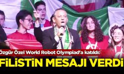 Özgür Özel World Robot Olympiad'a katıldı: Filistin mesajı verdi