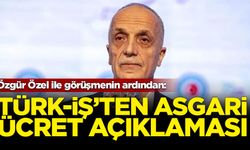 Türk-İş'ten asgari ücret açıklaması