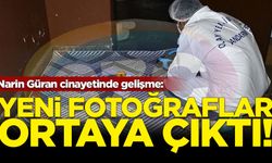 Narin Güran cinayetinde gelişme: Yeni fotoğraflar ortaya çıktı