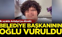 Belediye başkanının oğlu vuruldu