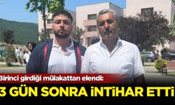 Birinci girdiği mülakatta elendi: 3 gün sonra intihar etti