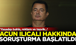 Acun Ilıcalı hakkında 'yasadışı bahis' soruşturması başlatıldı