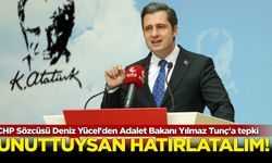 CHP Sözcüsü Deniz Yücel'den Adalet Bakanı Yılmaz Tunç'a tepki