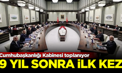 Cumhurbaşkanlığı Kabinesi toplanıyor! 9 yıl sonra bir ilk