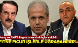 Saray ve AKP'li Tayyar arasında kılıçlar çekildi: 'Fitne fücur işlerle uğraşanlar...'