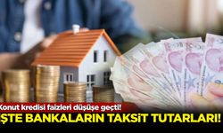 Konut kredisi faizleri düşüşe geçti! İşte bankaların yeni aylık taksitleri